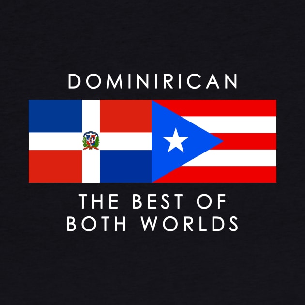Dominirican Dominican Republic Puerto Rican Puerto Rico Boricua Dominicano by PuertoRicoShirts